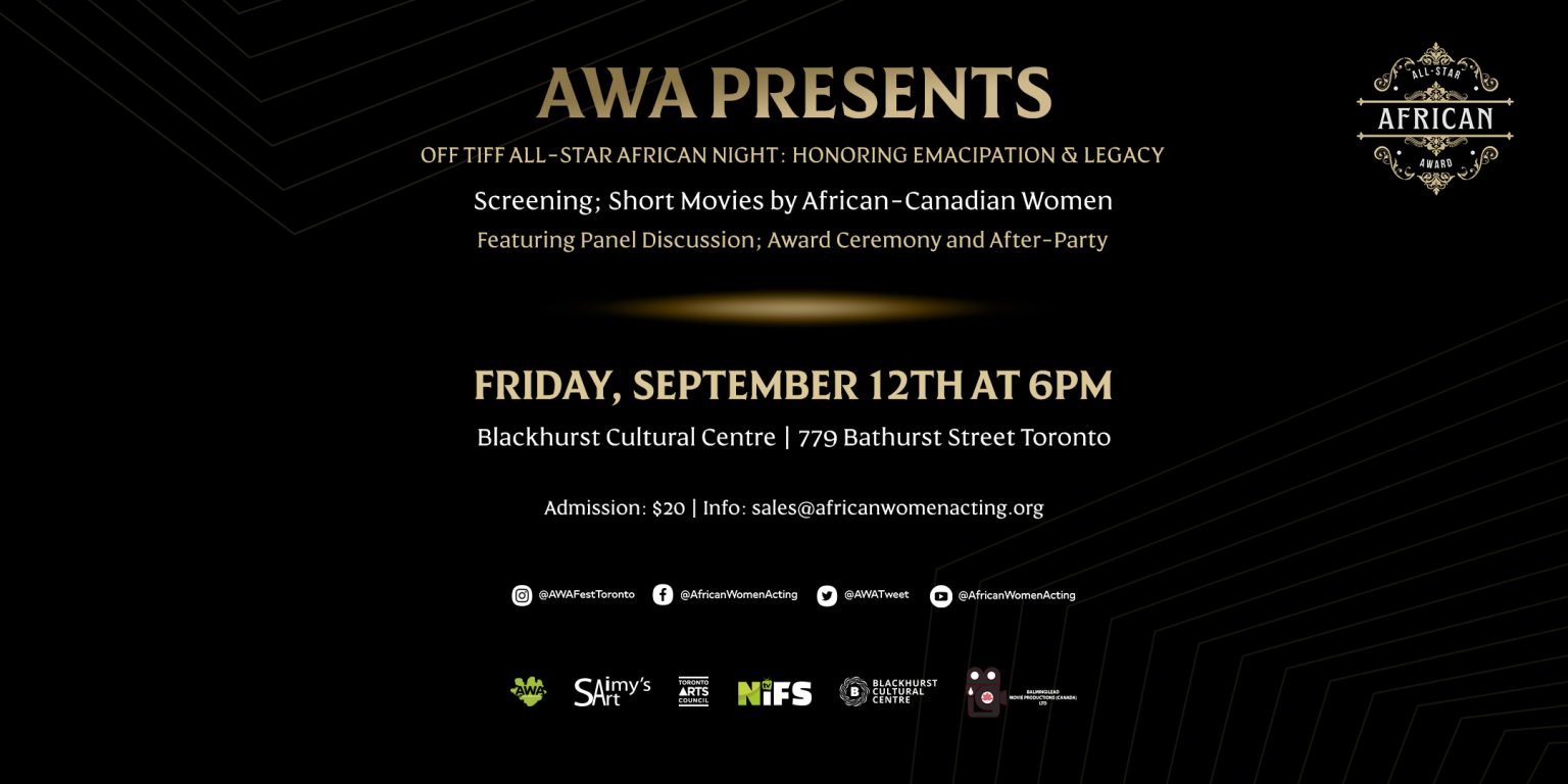 African Women Acting AWA Present Off TIFF All-Star African Night: Celebrating Emancipation and Legacy.